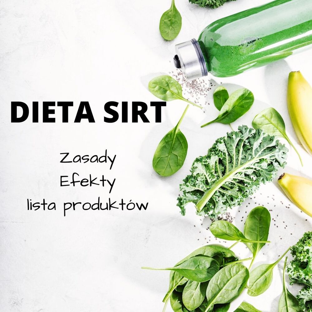 Dieta SIRT - zasady, efekty, lista produktów