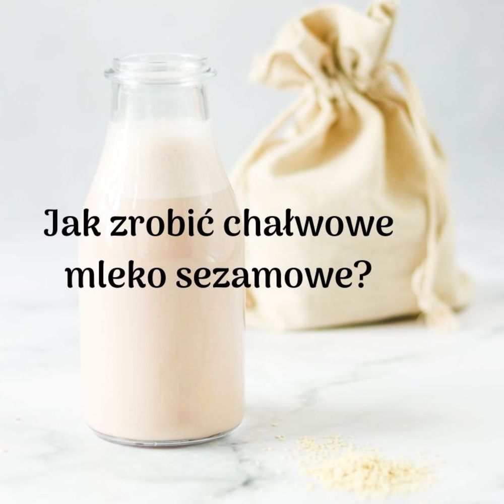 Mleko sezamowe o smaku chałwy