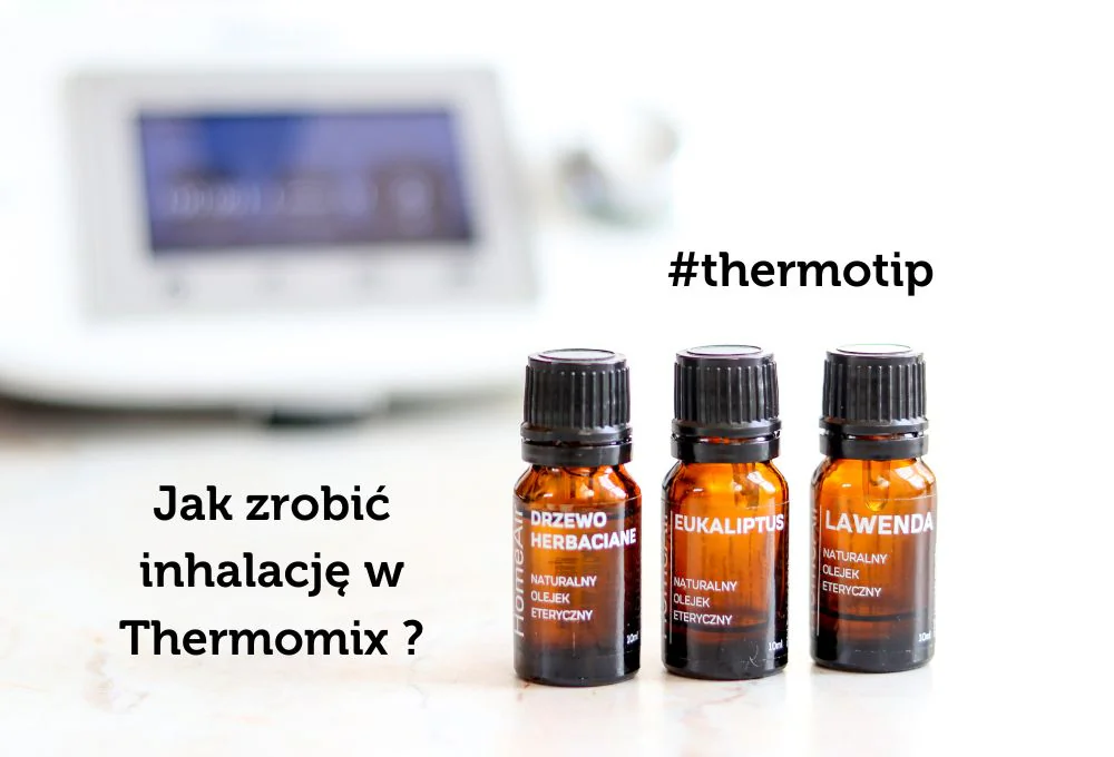Jak zrobić inhalację w Thermomix ?