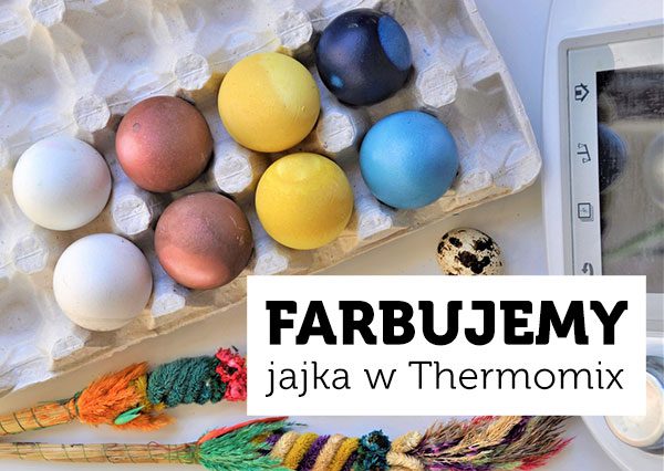 farbujemy jajka w thermomix