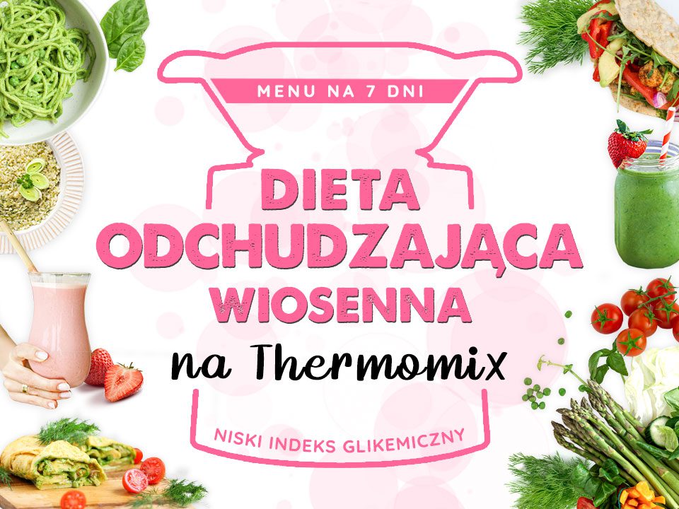 Dieta odchudzająca - WIOSNA 